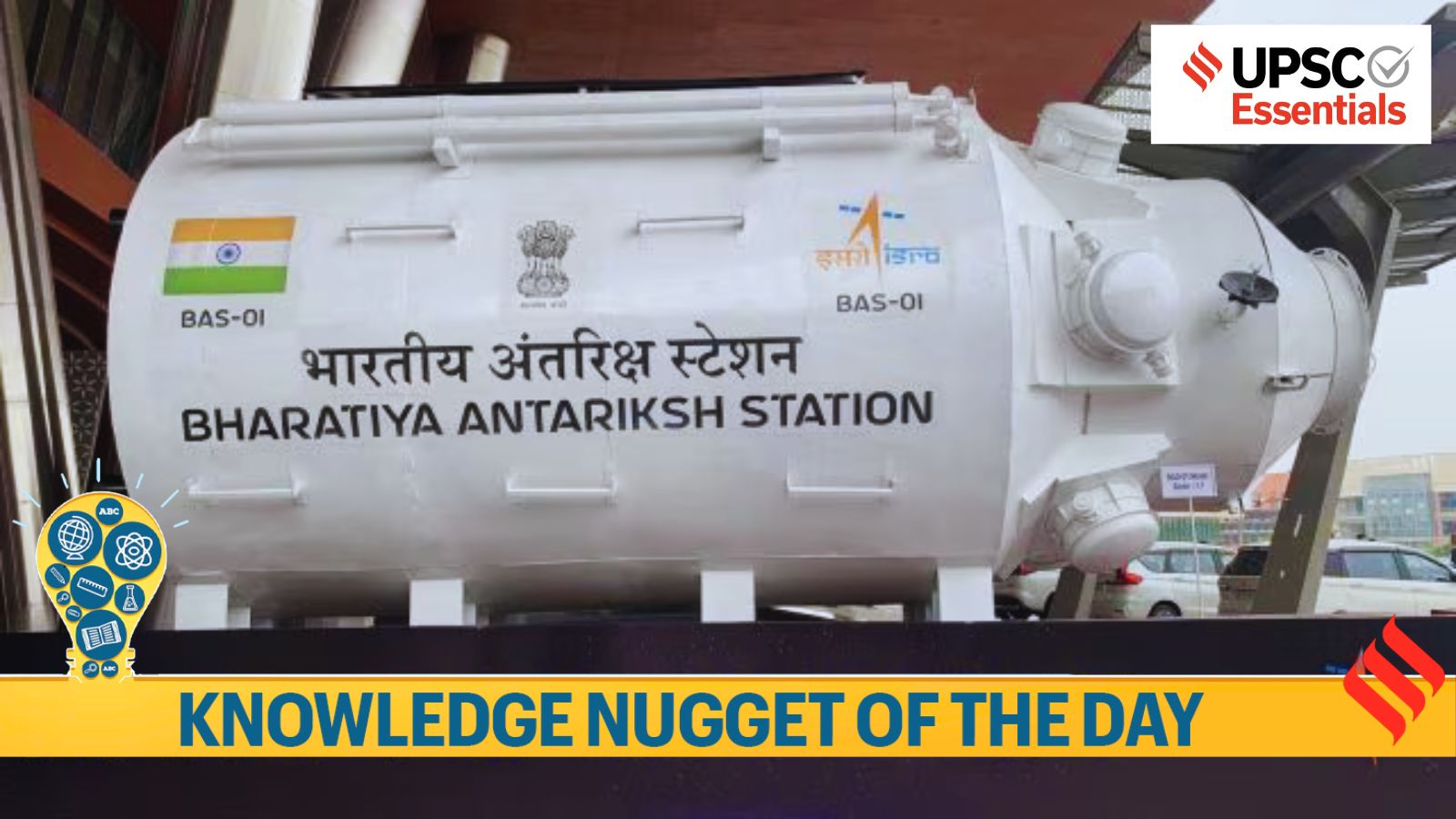 Knowledge Nugget: Bharatiya Antariksh Station — A must-know for UPSC Exam