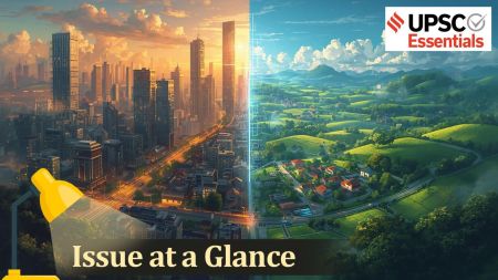 UPSC Issue at a Glance | From Smart Cities to Smart Villages : What UPSC aspirants must-know for Prelims and Mains
