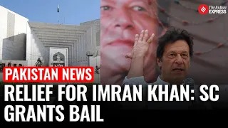 Pakistan supreme court grants imran khan bail in may 9 violence cases ...