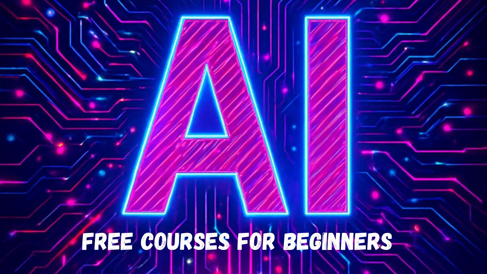 These free AI Courses for beginners does not require any prior experience