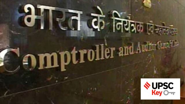 CAG, upsc key, fiscal health