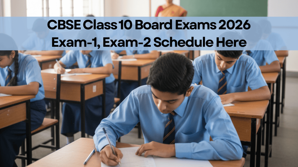 CBSE Class 10th Board Exams 2026: Complete schedule for Exam 1 and 2 ...