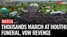 Thousands Mourn Houthi Leaders Killed in Israeli Strike, Vow Revenge