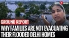 Ground Report: Why This One Family Refused to Leave Yamuna Flood Zone in Delhi