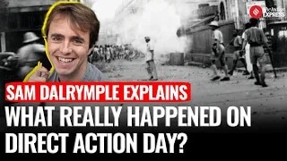 What Happened on Direct Action Day: Historian & Author Sam Dalrymple Explains