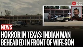 Indian man stabbed beheaded in dallas over workplace dispute in front