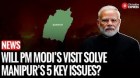 As PM Modi Visits Manipur, 5 Key Issues Continue to Challenge Peace in the Conflict-Torn State