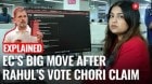 Explained: After Rahul Gandhi’s Fraud Charge, EC Makes Big Change Before Deleting Voter Online