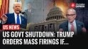 US Govt Shutdown Showdown: Trump Targets Mass Firings in Escalating Standoff