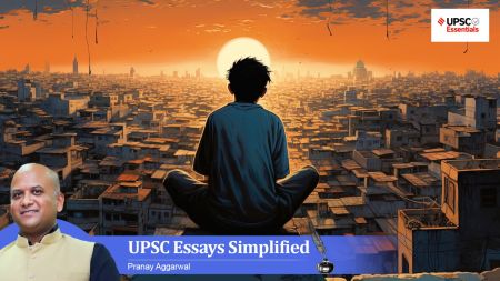 upsc essay previous year question 2025 contentment, luxury, poverty