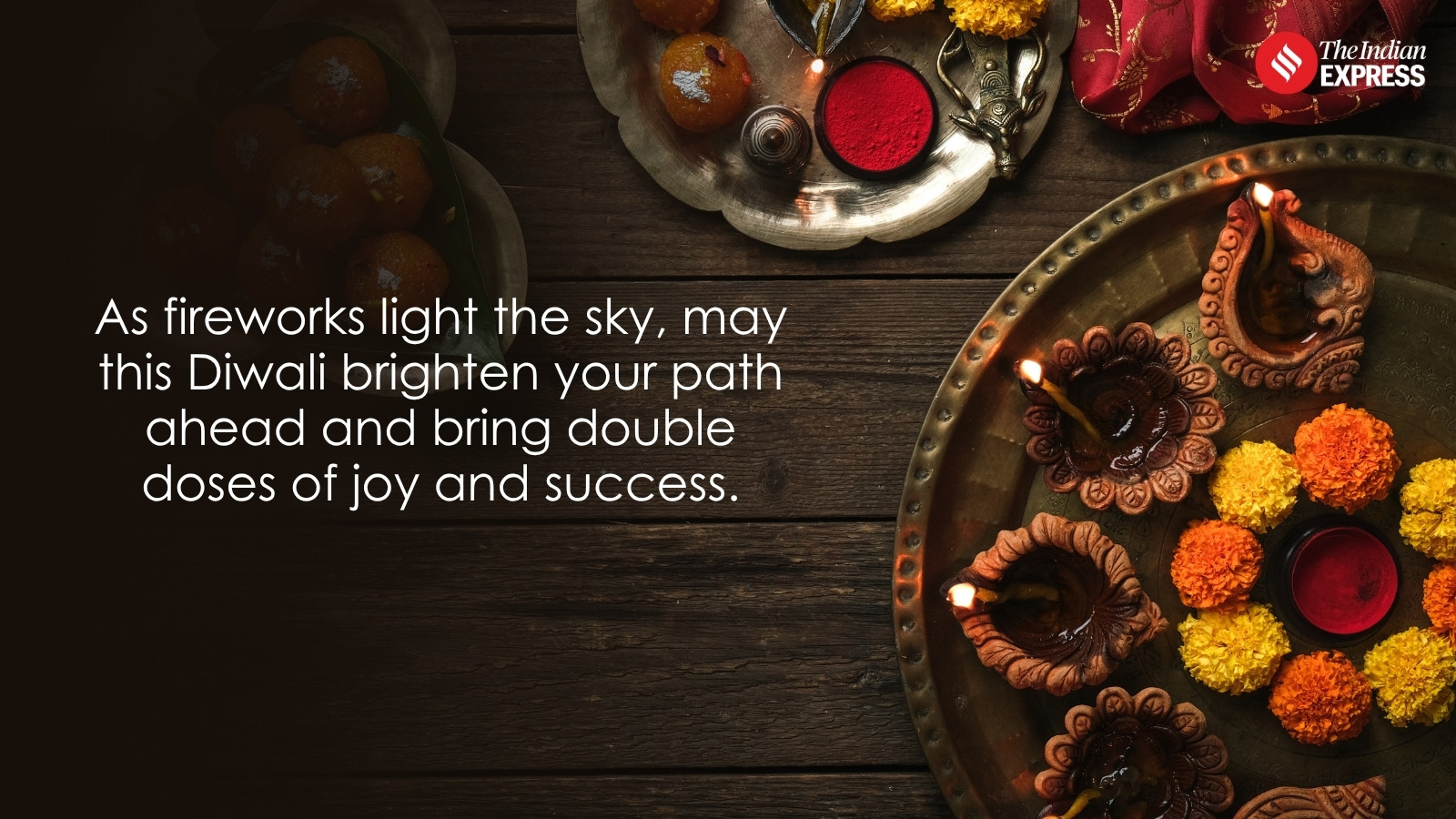 Que este Diwali traga a você e sua família alegria, prosperidade e felicidade sem fim.