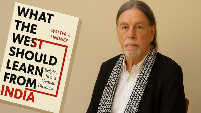 Former German ambassador Walter J. Lindner, in his book What the West Should Learn from India (Juggernaut, 2024), urges the West to view India as a teacher.