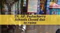 Tamil Nadu, Andhra Pradesh, Puducherry Schools Closed on October 22: Heavy rains, cyclone alerts prompt closures