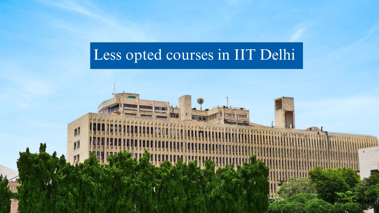 JEE Main 2026: Lesser popular courses of IIT Delhi