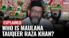 Bareilly Violence: How Maulana Tauqeer Raza ‘masterminded’ the violence?