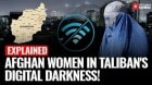 Afghan Women Plunged Into Darkness As Taliban Cut Off Mobile Internet Services- Afghanistan Blackout
