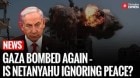 Gaza Under Attack: Israel Strikes Continue Amid Third Day of Ceasefire Talks in Egypt | Gaza | War