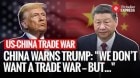 US China Trade War: Beijing Vows Retaliation After US’ 100% Threat As Trump Softens Stance