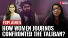 Taliban Bars Women Journalists at Event in India, Govt Says It “Can’t Intervene”| Explained