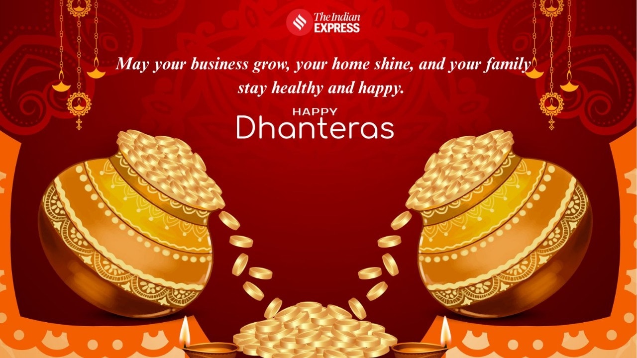 Happy Dhanteras! May your life be as bright as the diyas that light up your home. 