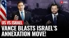 US Vice President JD Vance Slams Israel’s West Bank Annexation Vote Amid Gaza Ceasefire Efforts