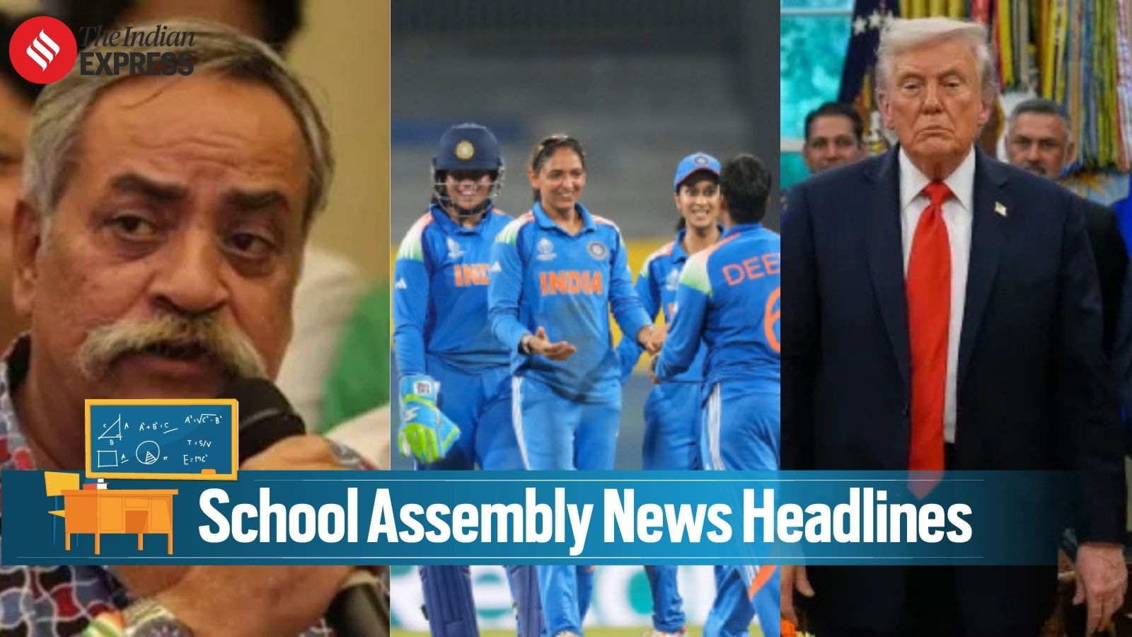 School Assembly News Today (October 25): India enters Women’s World Cup semis, Advertising legend Piyush Pandey passes away & more