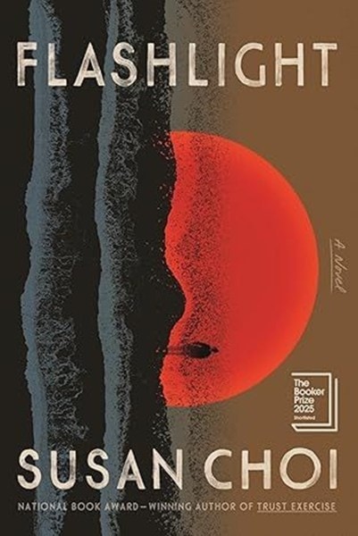 Flashlight by Susan Choi is shortlisted for the 2025 Booker. 