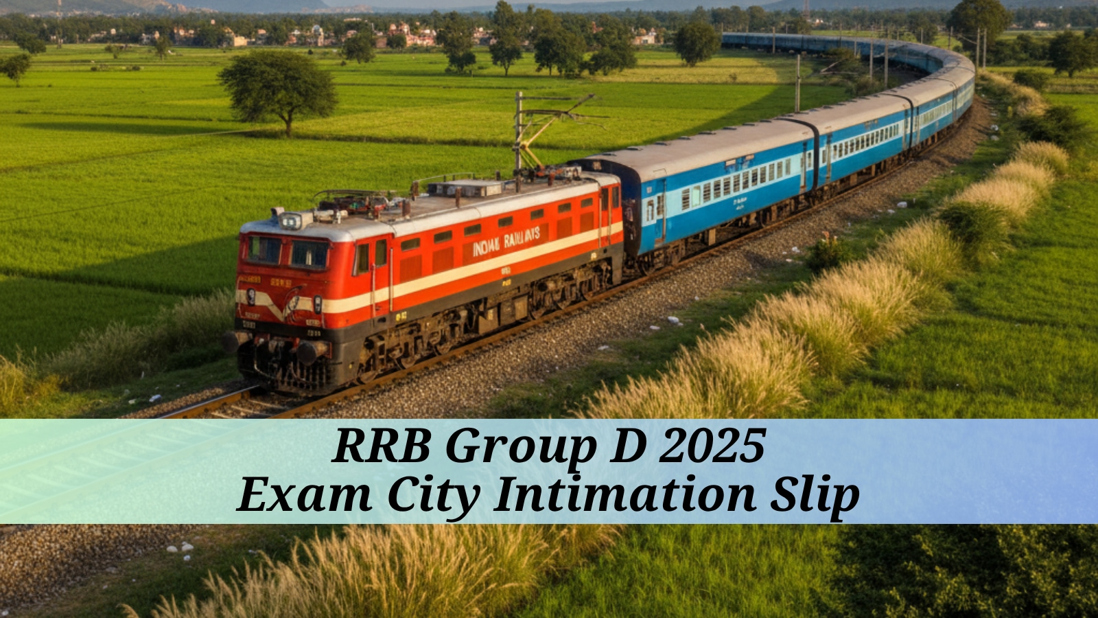 RRB Group D Exam City Intimation Slip 2025: RRB Group D CBT 1 City Slip 2025 releasing today at rrbapply.gov.in