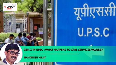 upsc, gen z and ethics