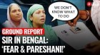 ‘People Going Crazy For Documents’: SIR Ground Report From West Bengal’s Verification Drive