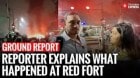 Delhi’s Red Fort Blast: Reporter Details Chaos and Eyewitness Accounts from the Site