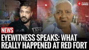 Eyewitness Reveals How the Red Fort Blast Happened | Eyewitness Tells Full Story of Delhi Blast