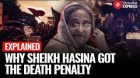 Explained: Why Sheikh Hasina Was Sentenced to Death And What It Means for Bangladesh’s Future