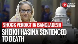 Sheikh Hasina Sentenced To Death For Crimes Against Humanity In Bangladesh Student Crackdown