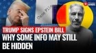 Explained: Trump Signs Bill to Release Epstein Files — Why Some Information May Still Stay Hidden