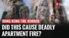 Why Did the Hong Kong Blaze Spread So Fast? Investigators Find a Shocking Clue
