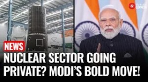 PM Modi Announces Plan to Open Nuclear Sector to Private Companies in India