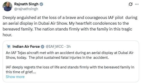 Singh said: "Deeply anguished at the loss of a brave and courageous IAF pilot during an aerial display in Dubai Air Show.