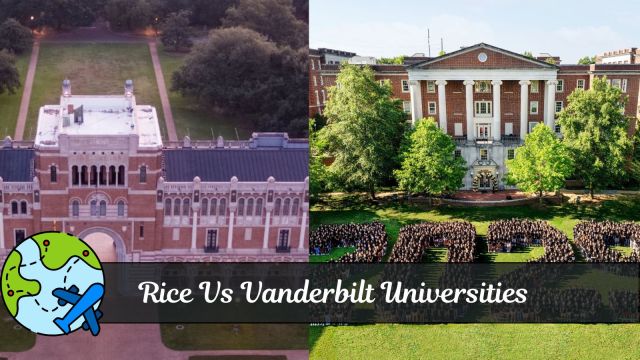 Rice Vs Vanderbilt Universities for Engineering: Which Southern Ivy will suit you?