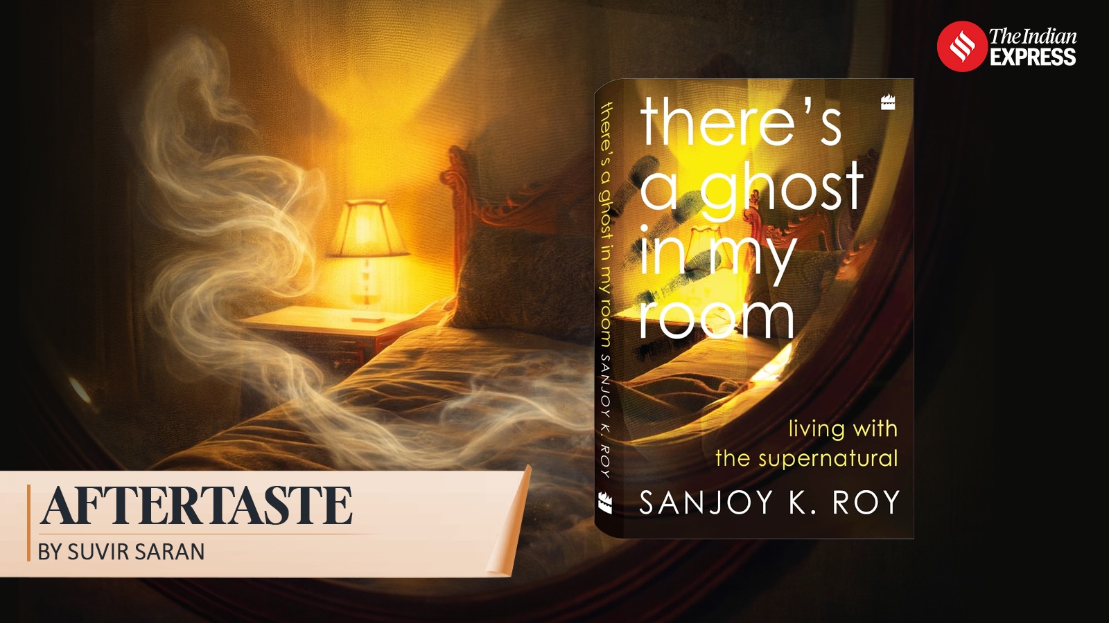 Aftertaste | There’s a Ghost in My Room — Sanjoy Roy’s haunted human comedy
