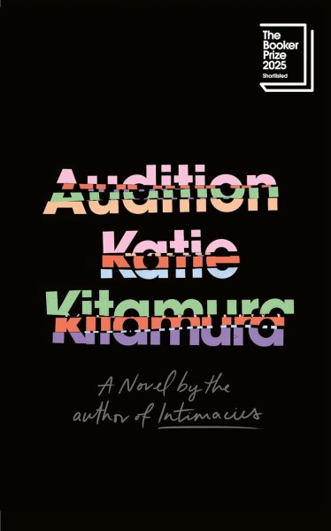 Katie Kitamura’s Audition is a novel of poise and disquiet, its surface calm concealing deep fissures.
