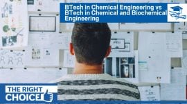 BTech in Chemical Engineering vs Chemical and Biochemical Engineering: What is the right choice?