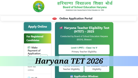 Haryana Teacher Eligibility Test 2026 Registration Begins
