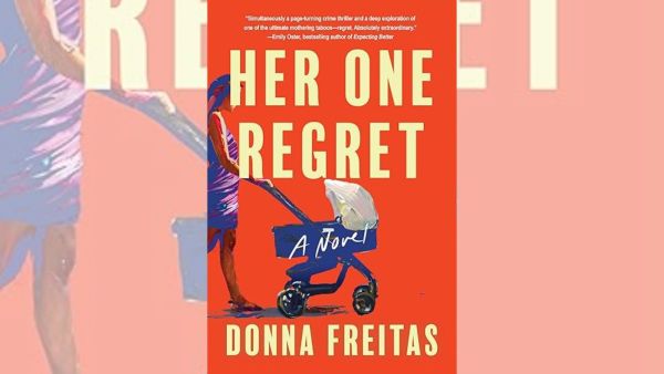 Her One Regret by Donna Freitas exploring the challenges and constraints of motherhood. (Source: amazon.in)
