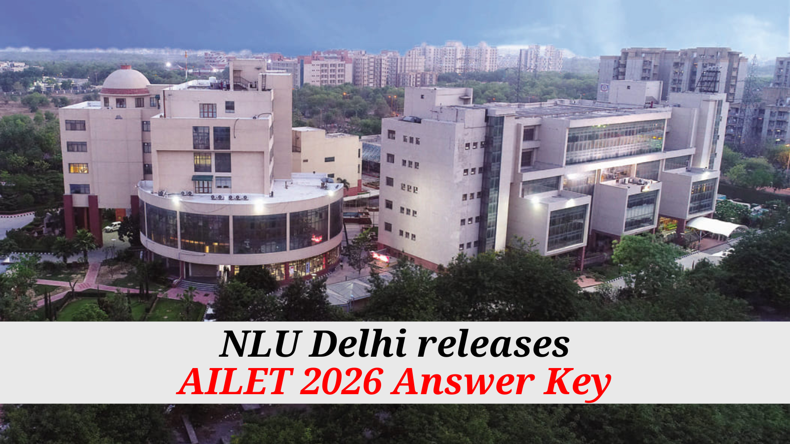 AILET 2026 Answer Key Out: NLU Delhi releases provisional answer key ...