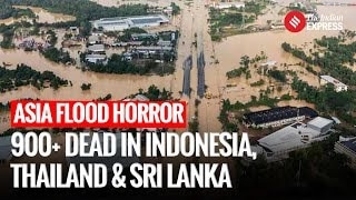 Asia’s Monsoon Nightmare: 900+ Dead in Indonesia, Thailand, Sri Lanka & Malaysia Flood Fury