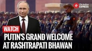 Putin India Visit: Putin’s Power Trip to India Begins With Grand Welcome At Rashtrapati Bhawan
