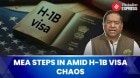 H-1B Visa Delays Hit Indian Families: MEA Says ‘Actively Engaged’ With US