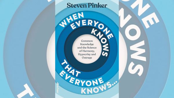 The cover of When Everyone Knows That Everyone Knows — Steven Pinker