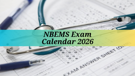 NBEMS has clarified that the schedule is provisional and subject to change. Final examination dates will be notified separately through official information bulletins.